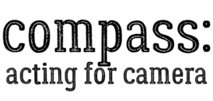 Compass: Acting for Camera